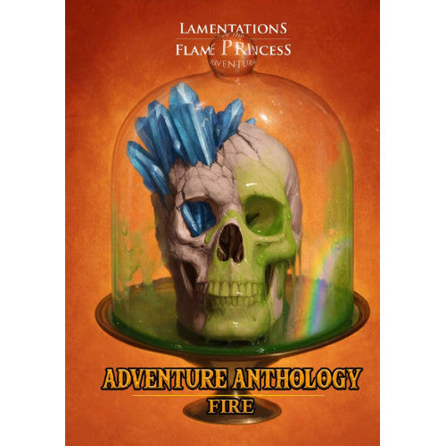 Lamentations of the Flame Princess - Adventure Anthology: Fire