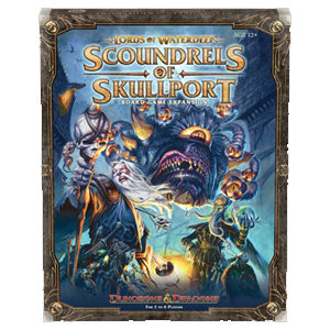DUNGEONS AND DRAGONS: LORDS OF WATERDEEP - SCOUNDRELS OF SKULLPORT EXPANSION