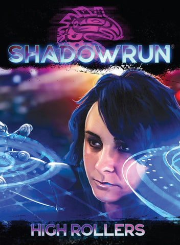 Shadowrun: High Rollers