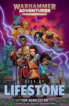 Warhammer Adventures: City of Lifestone: Book 1 (Paperback)