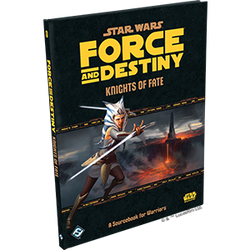 Star Wars RPG: Force and Destiny - Knights of Fate