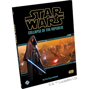 Star Wars RPG: Collapse of the Republic